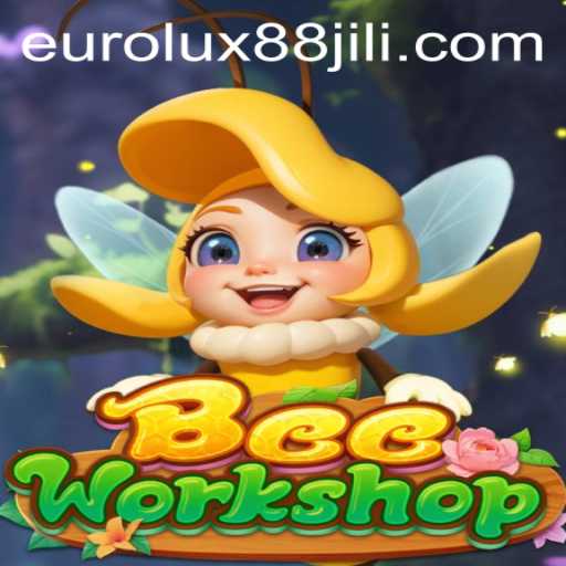BeeWorkshop and the Rise of EuroLux88: An In-depth Look into the Buzzing World of Interactive Gaming