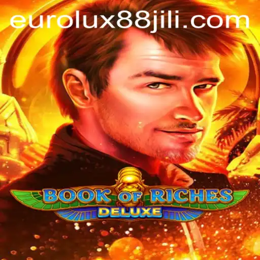 Exploring the Thrilling World of Book of Riches Deluxe: A EuroLux88 Favorite