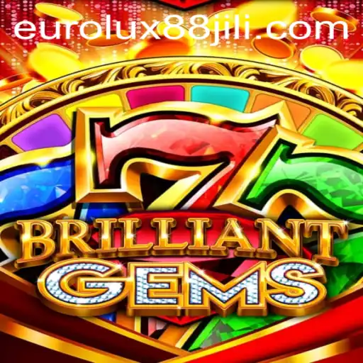 Explore the Exciting World of BrilliantGems: The Game Changing the Landscape of EuroLux88