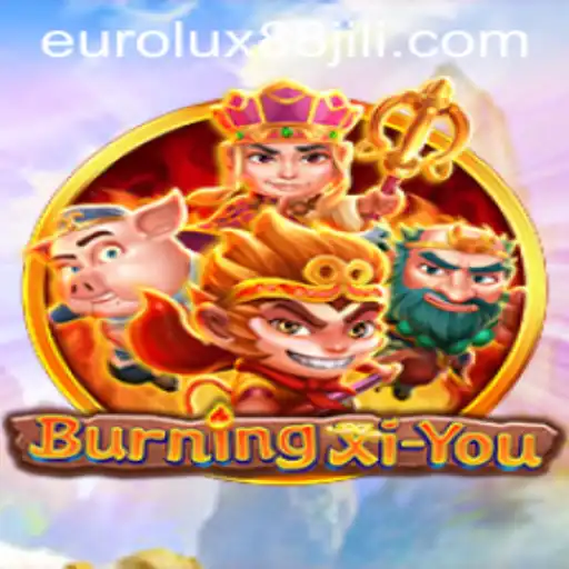 Exploring BurningXiYou: The Next-Level Adventure Game with EuroLux88 Integration