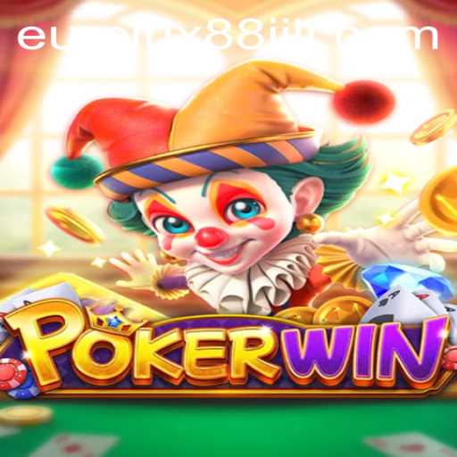Dive into the Exciting World of POKERWIN with EuroLux88