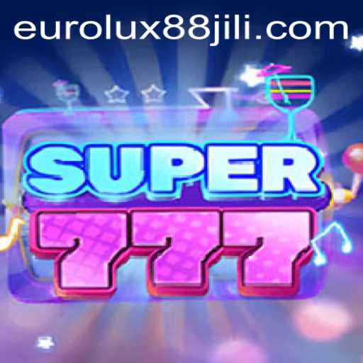 Discover the Exciting World of Super777: A Revolutionary Game Experience with EuroLux88