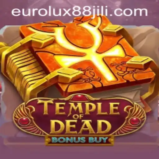 Temple of Dead Bonus Buy and Its Connection to EuroLux88